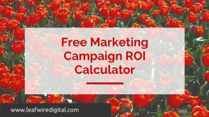 Free Marketing Campaign ROI Calculato