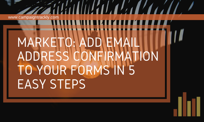 Add "Email Confirmation" To Your Marketo forms in 5 easy steps