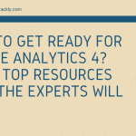 Google Analytice 4 Resources, Videos, Blogs and Expert Guides