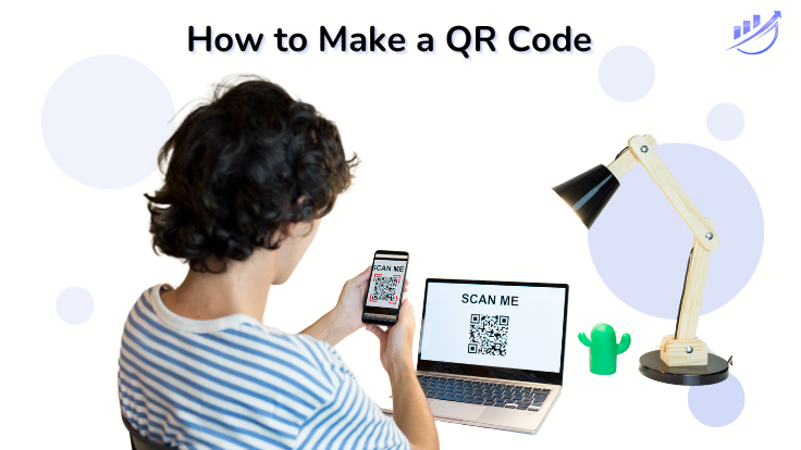 Tips on How to Make a QR Code
