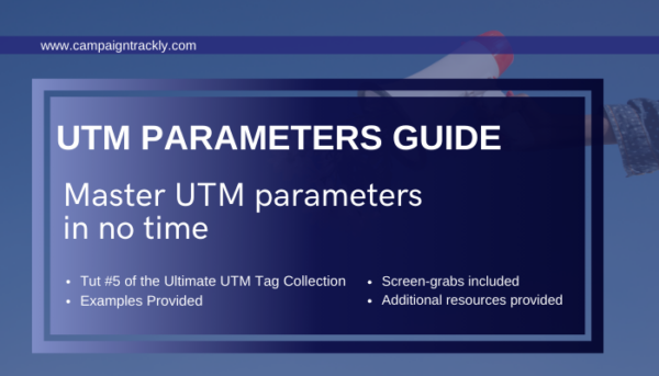 UTM Parameters Guide for Marketers: Master UTMs in No Time