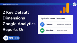 Which-Default-Traffic-Source-Dimensions-Does-Google-Analytics-report on for every web visit