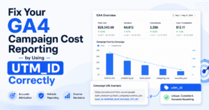 What is UTM ID and how to use it correctly for GA4 omnichannel campaign cost measurement